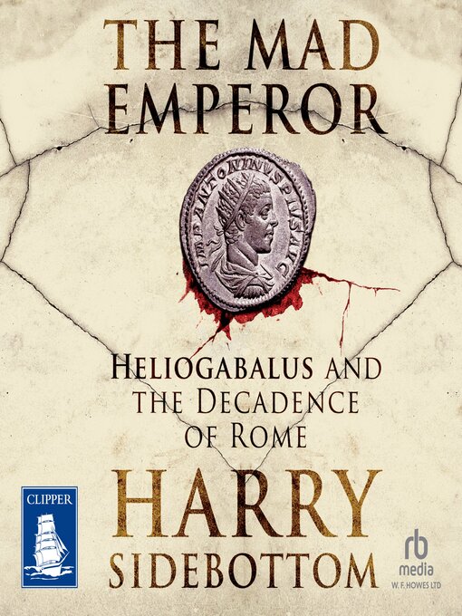 Title details for The Mad Emperor by Harry Sidebottom - Available